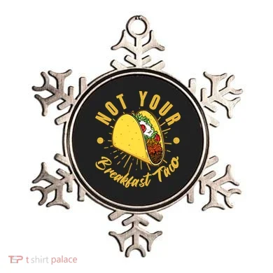 Not Your Breakfast Taco Ornament
