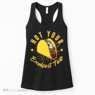 Not Your Breakfast Taco Women's Tank Top