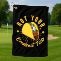 Not Your Breakfast Taco Golf Towel thumb 1