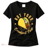 Not Your Breakfast Taco Women's T-Shirt thumb 0