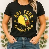 Not Your Breakfast Taco Women's T-Shirt thumb 2