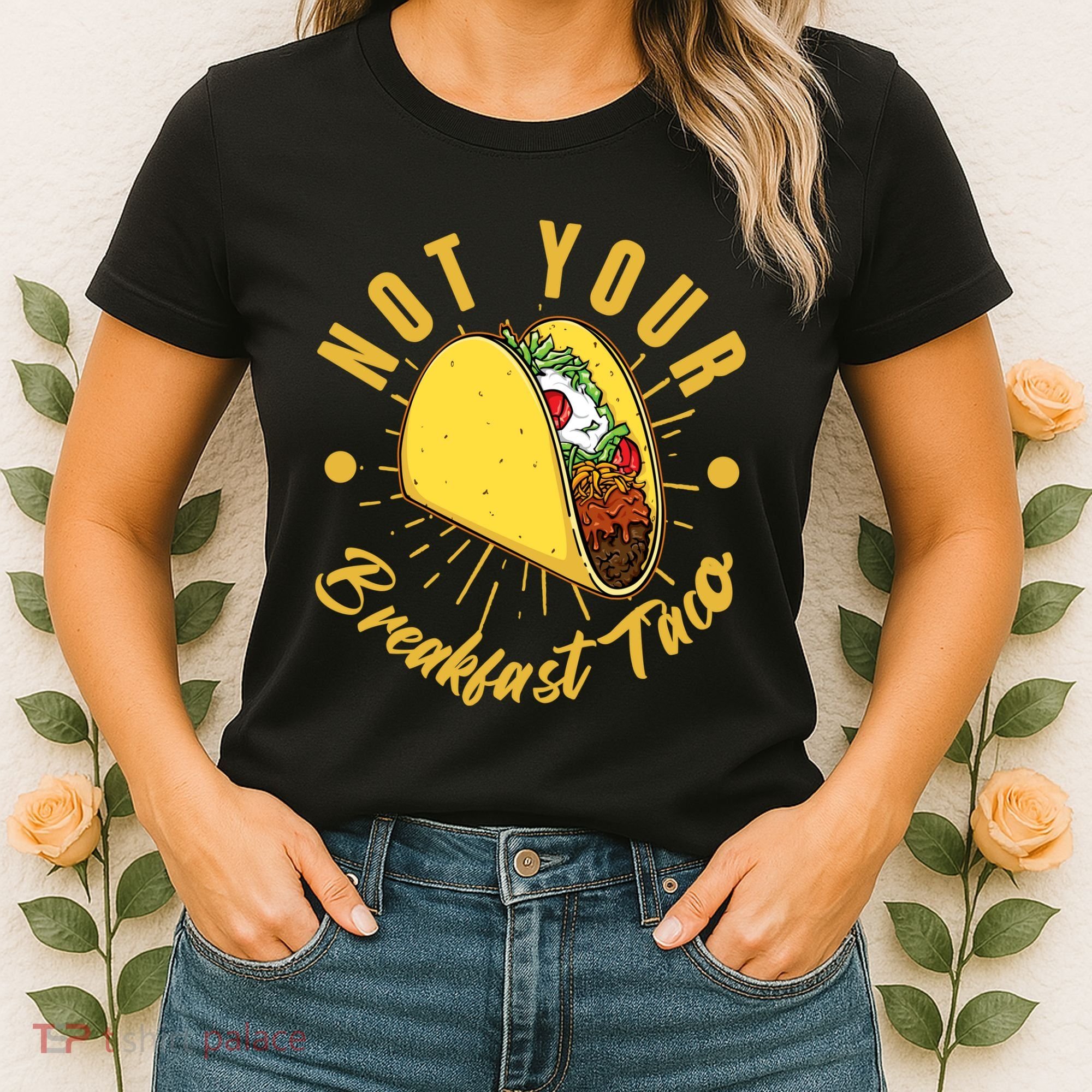 Not Your Breakfast Taco Women's T-Shirt
