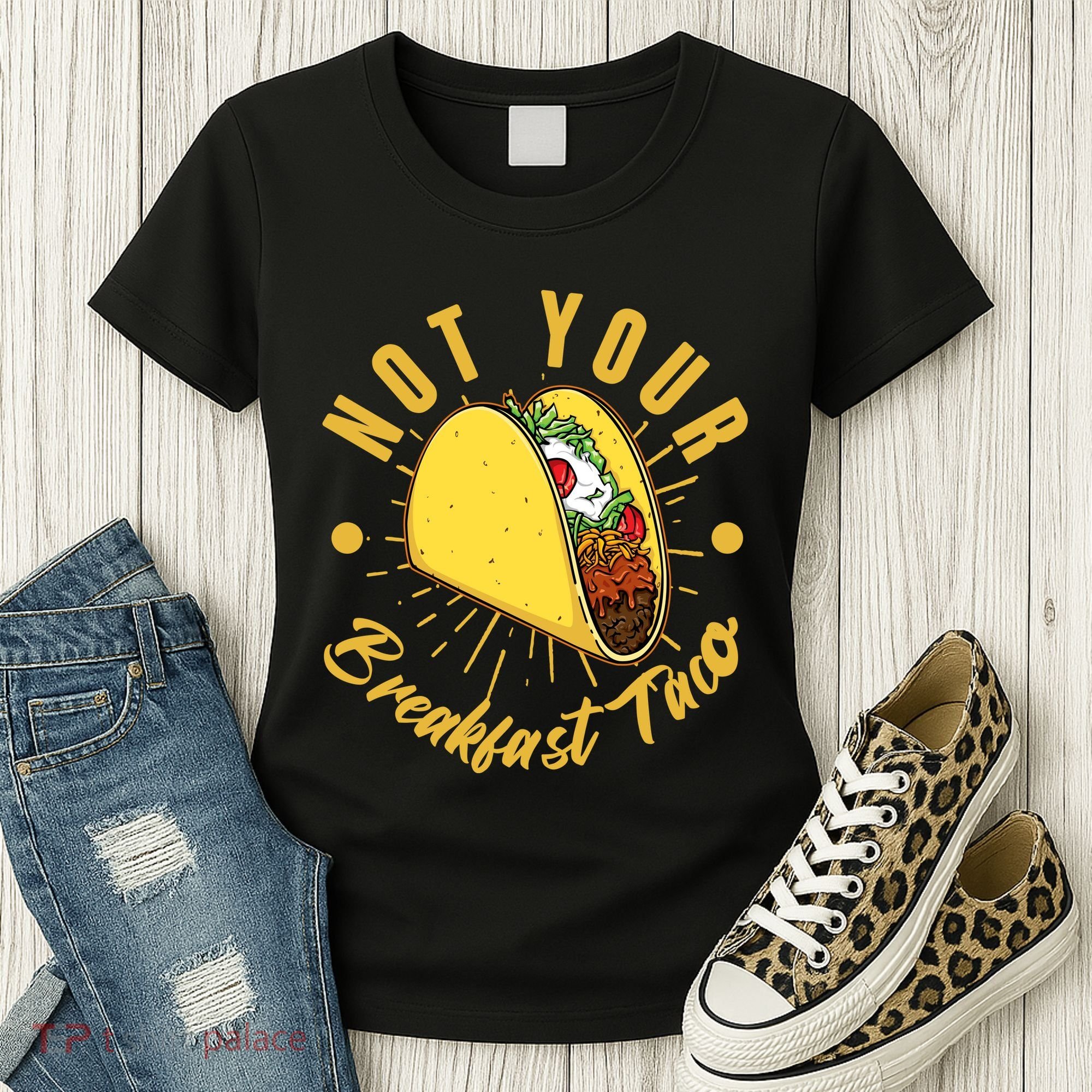 Not Your Breakfast Taco Women's T-Shirt