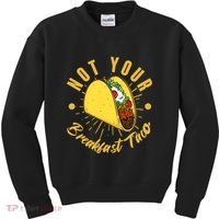 Not Your Breakfast Taco Kids Sweatshirt thumb 0