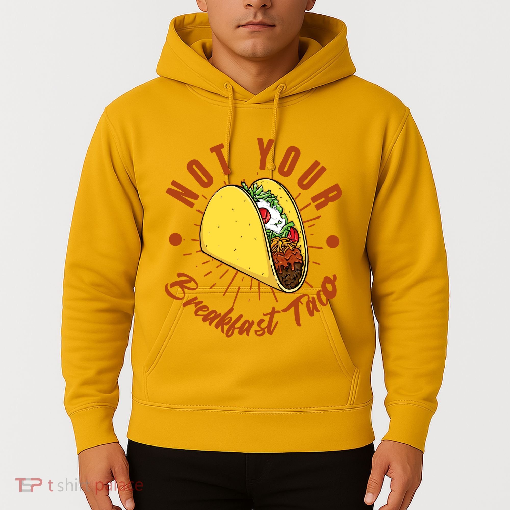 Not Your Breakfast Taco Hoodie