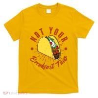 Not Your Breakfast Taco T-Shirt thumb 0