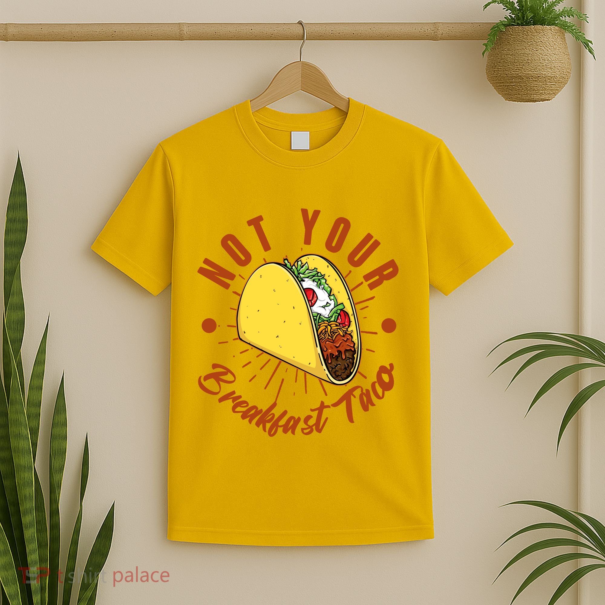 Not Your Breakfast Taco T-Shirt