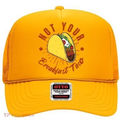 Not Your Breakfast Taco Hat