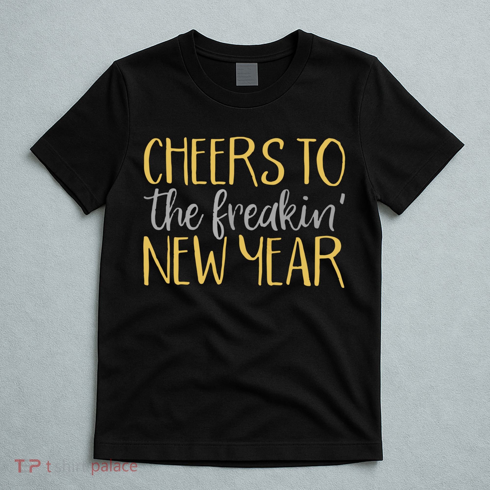 New Years Eve For Funny Happy New Year Party T-Shirt