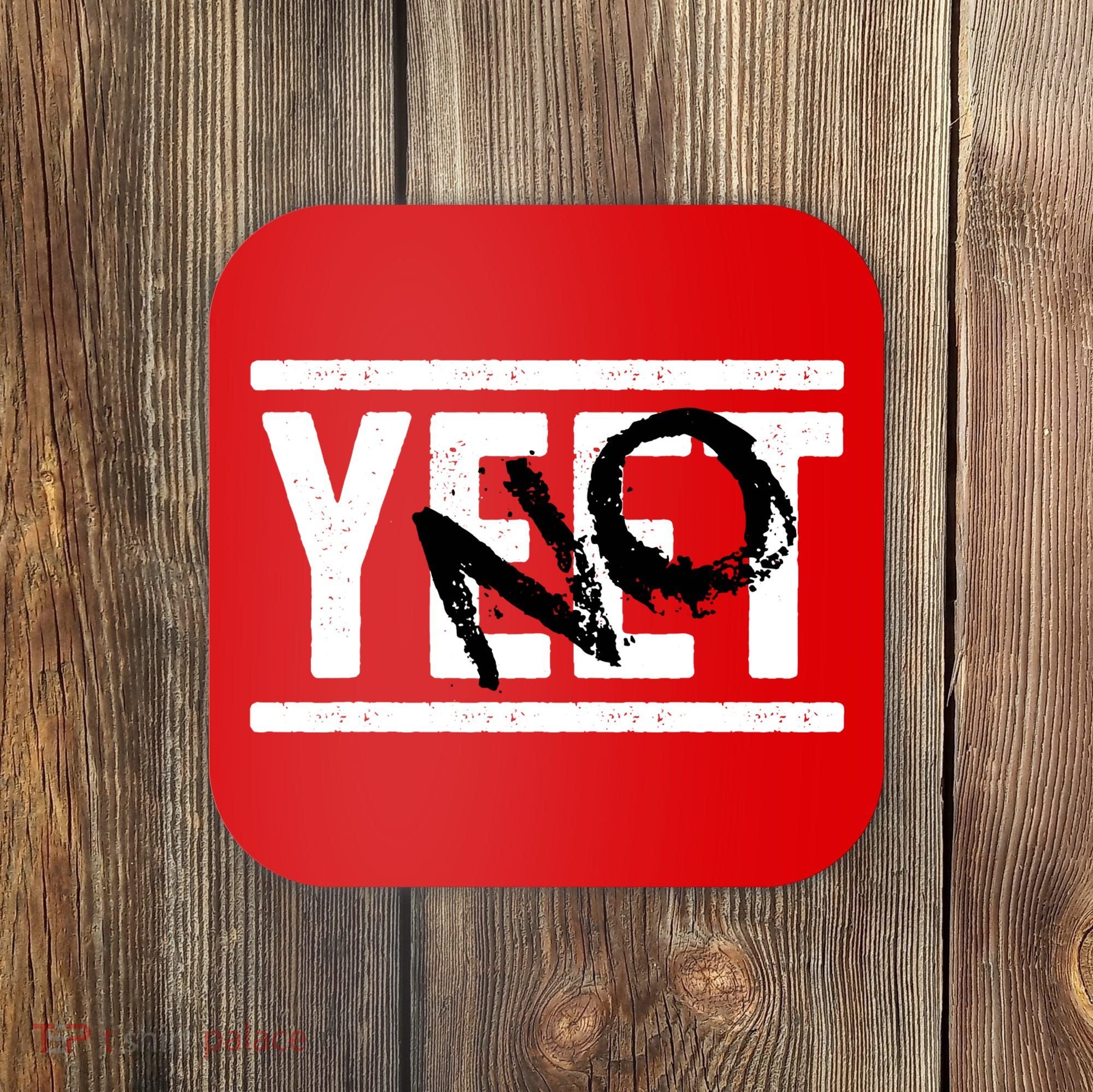No Yeet Funny Retro Text Coaster