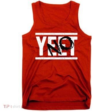 No Yeet Funny Retro Text Tank Top
