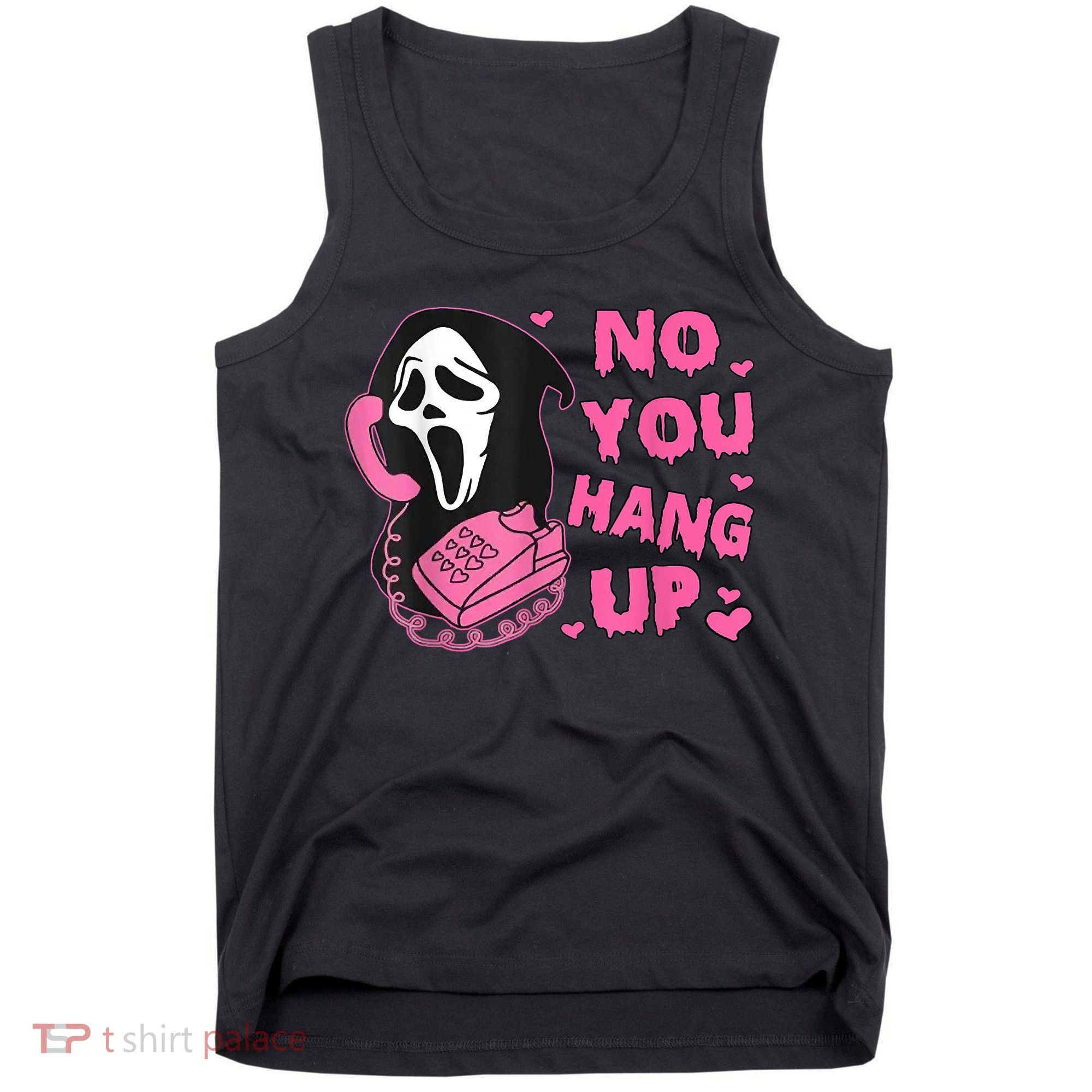 No You Hang Up First Ghost Calling Halloween Tank Top