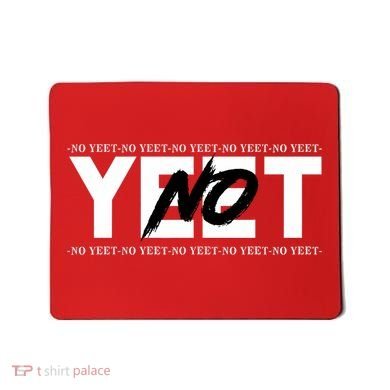 No Yeet Mousepad