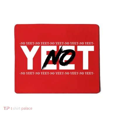 No Yeet Mousepad