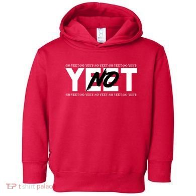 No Yeet Toddler Hoodie