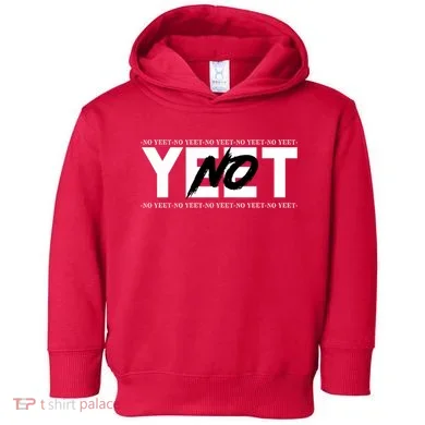 No Yeet Toddler Hoodie