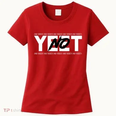 No Yeet Women's T-Shirt