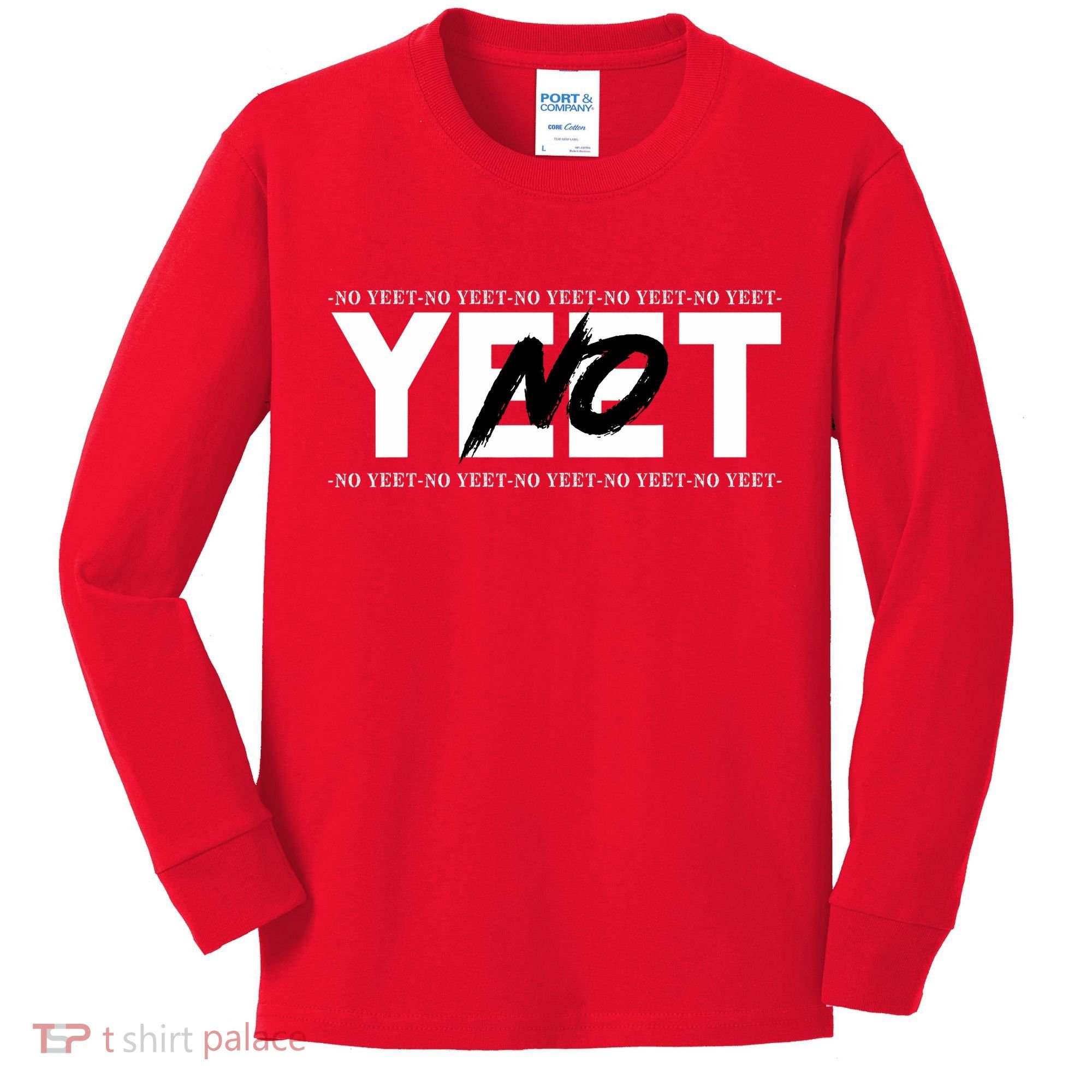 No Yeet Kids Long Sleeve Shirt
