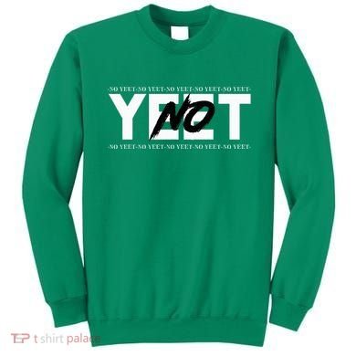 No Yeet Sweatshirt