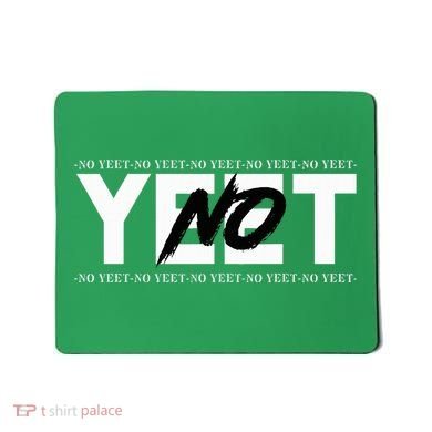 No Yeet Mousepad