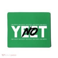 No Yeet Mousepad thumb 0