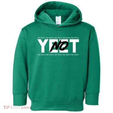 No Yeet Toddler Hoodie