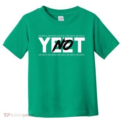 No Yeet Toddler T-Shirt