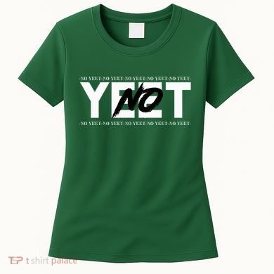 No Yeet Women's T-Shirt