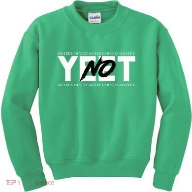 No Yeet Kids Sweatshirt