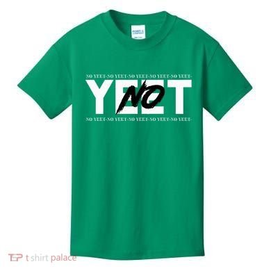 No Yeet Kids T-Shirt