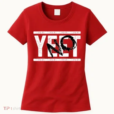 No Yeet Women's T-Shirt