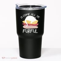 O Come All Ye Furful Tumbler thumb 0