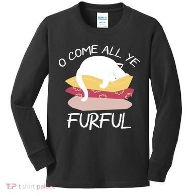 O Come All Ye Furful Kids Long Sleeve Shirt