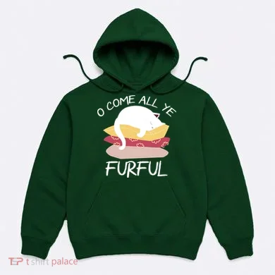 O Come All Ye Furful Hoodie