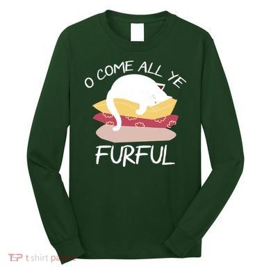 O Come All Ye Furful Long Sleeve Shirt