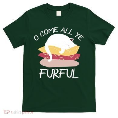 O Come All Ye Furful T-Shirt