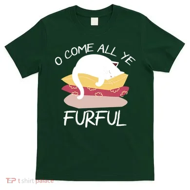 O Come All Ye Furful T-Shirt