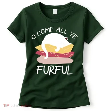 O Come All Ye Furful Women's T-Shirt