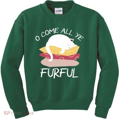 O Come All Ye Furful Kids Sweatshirt