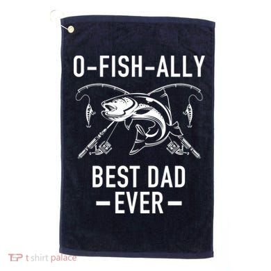 O-Fish-Ally Best Dad Ever Golf Towel