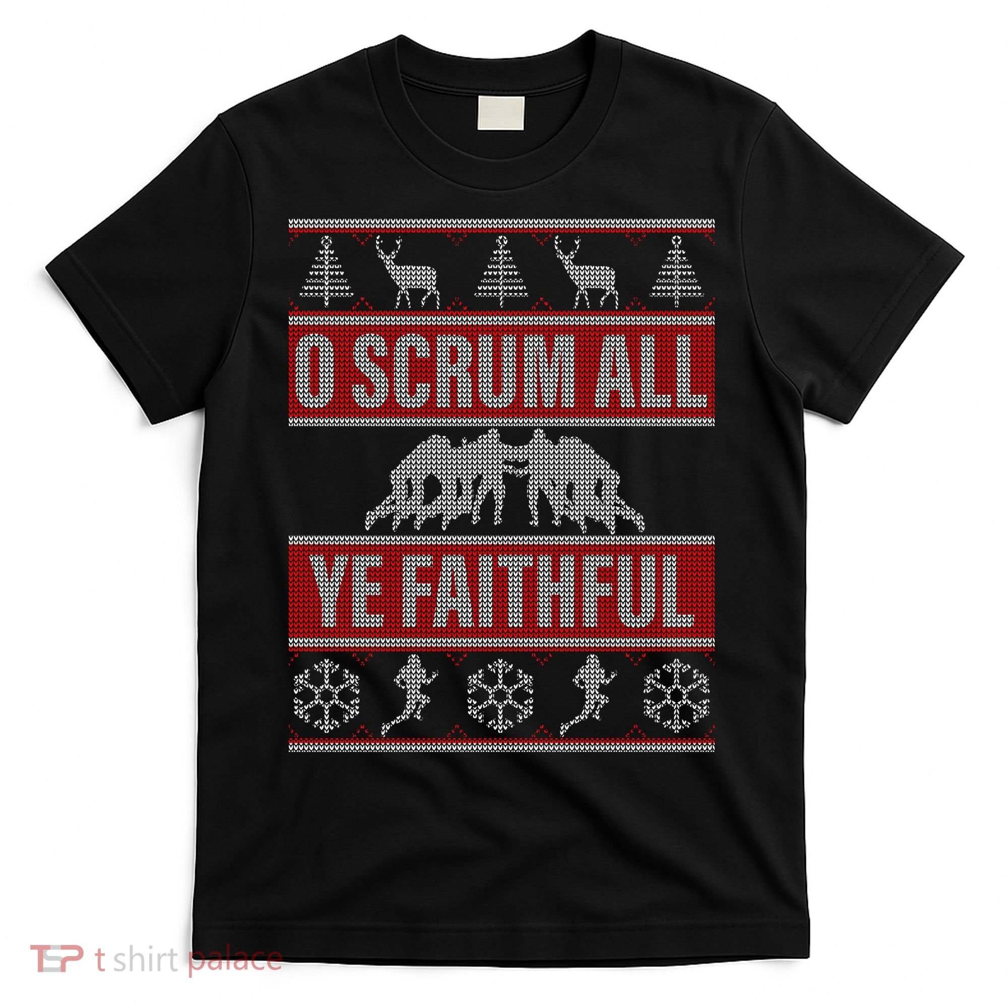O Scrum All Ye Faithful Ugly Christmas Sweater T-Shirt
