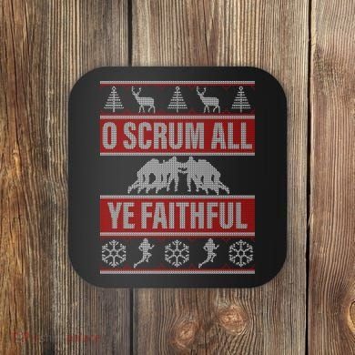 O Scrum All Ye Faithful Ugly Christmas Sweater Coaster