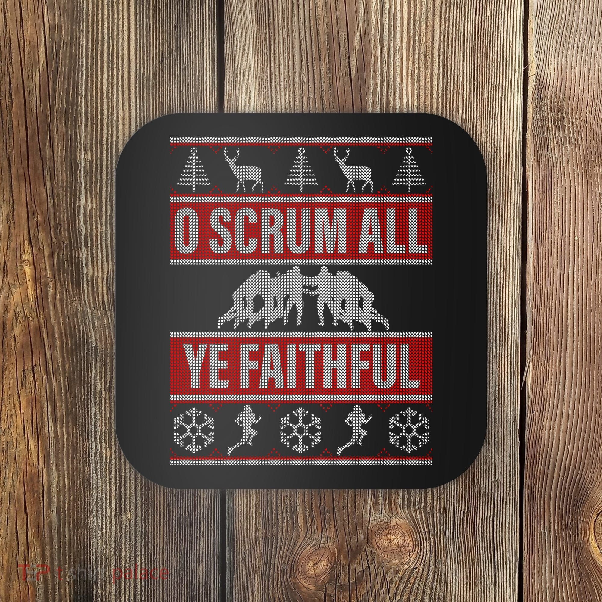 O Scrum All Ye Faithful Ugly Christmas Sweater Coaster