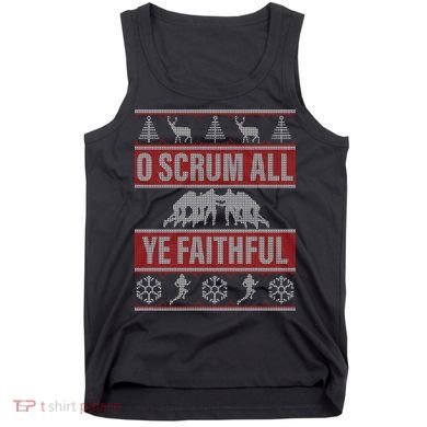 O Scrum All Ye Faithful Ugly Christmas Sweater Tank Top