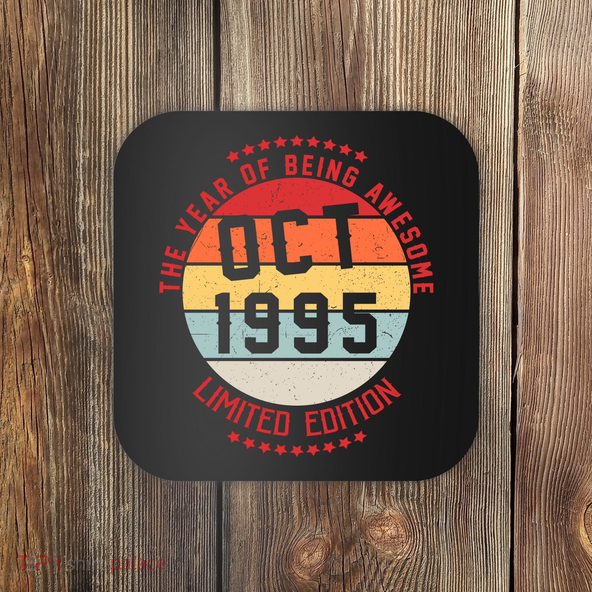 Oct 1995 Birthday The Year Of Being Awesome Gift Coaster