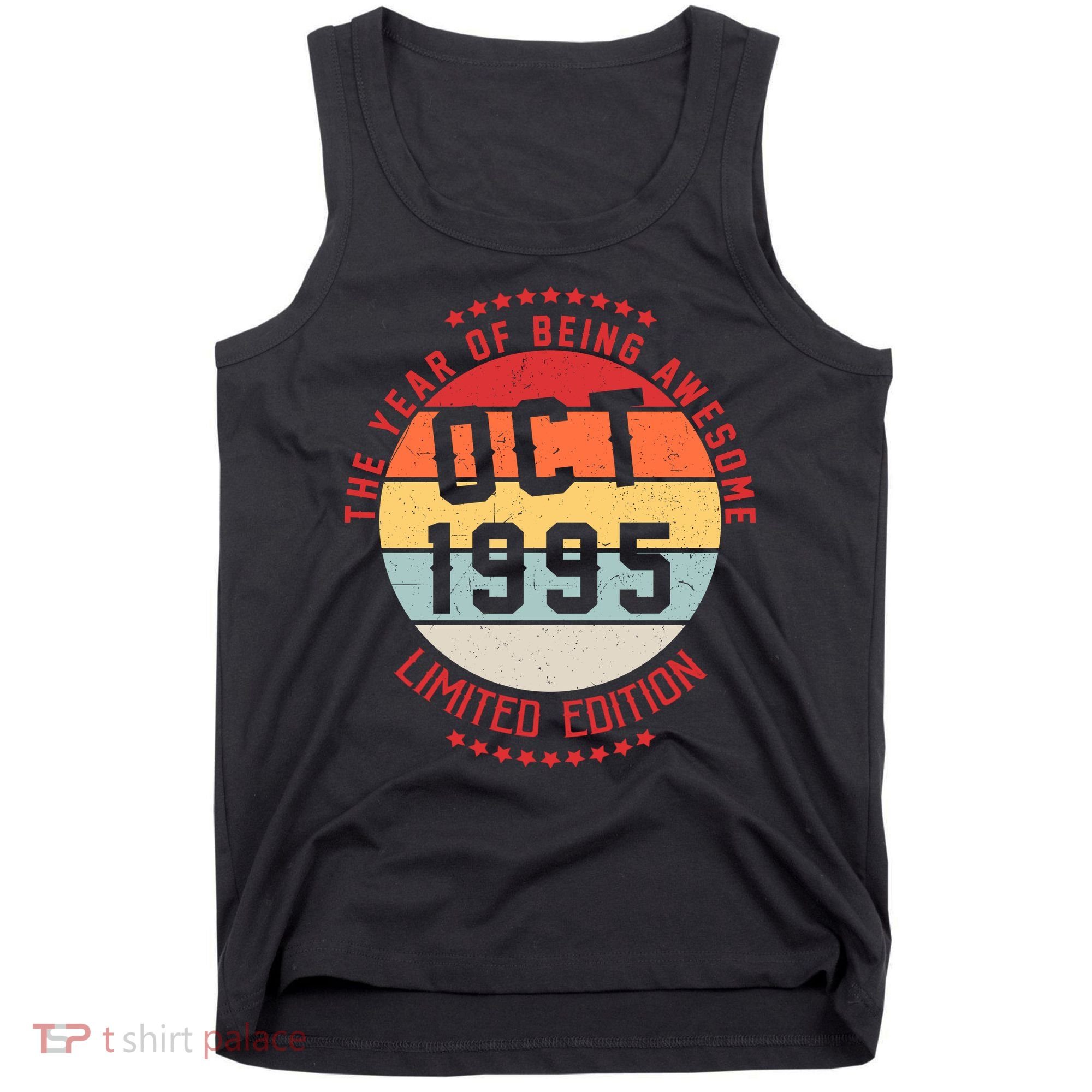 Oct 1995 Birthday The Year Of Being Awesome Gift Tank Top