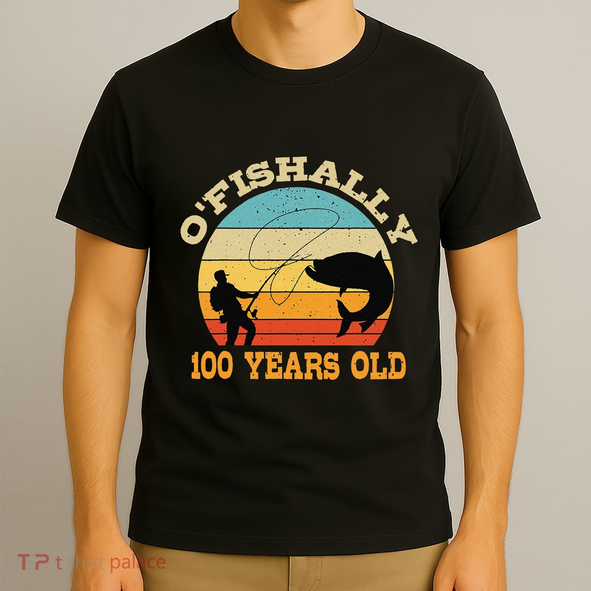 OFishally 100 Years Old Fishing Birthday Theme Party 100th T-Shirt