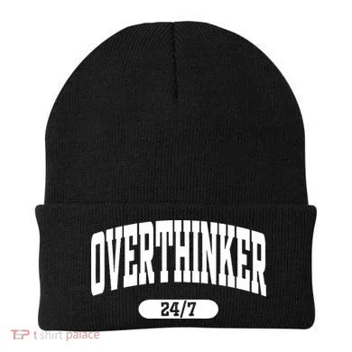 Overthinker 24/7 Funny Over Think Thinking Beanie