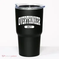 Overthinker 24/7 Funny Over Think Thinking Tumbler thumb 0