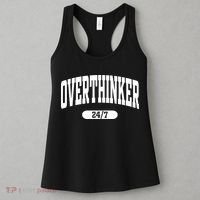 Overthinker 24/7 Funny Over Think Thinking Women's Tank Top thumb 3